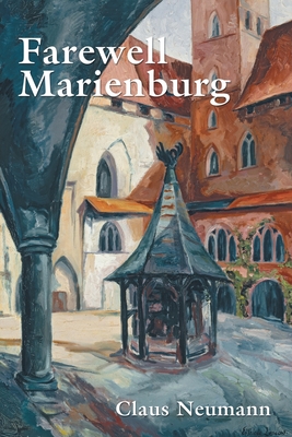 Farewell Marienburg - Neumann, Claus