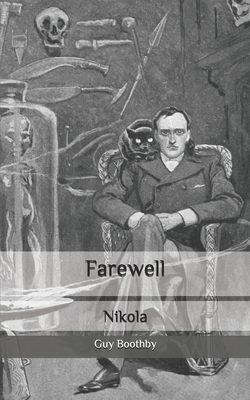 Farewell: Nikola - Boothby, Guy