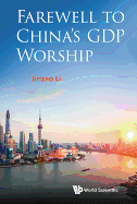 Farewell to China's GDP Worship