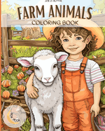 Farm Animals coloring book: Down on the Farm: A Colorful Journey with 50 Delightful Animals and More