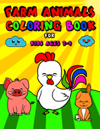 Farm Animals Coloring Book For Kids Ages 2-4: Big, Simple, Fun and Educational Designs for Boys and Girls