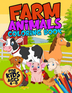 Farm Animals Coloring Book for Kids Ages 4-8: Super Fun and Cute Color Pages of Country Scenes for Toddlers - Include Cow, Horse, Chicken, Pig, Goats, Ducks and Many More - Easy and Educational Realistic Colouring Design