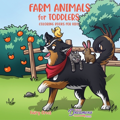 Farm Animals for Toddlers: Little Farm Life Coloring Books for Kids Ages 2-4, 6-8 - Young Dreamers Press