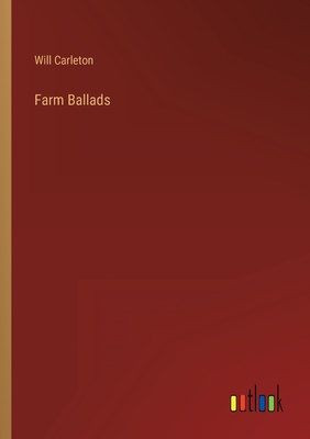 Farm Ballads - Carleton, Will