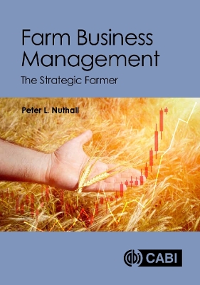 Farm Business Management: The Strategic Farmer - Nuthall, Peter L