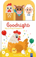 Farm Friends: Goodnight My 3 Play Puppets