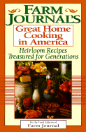 Farm Journals Great Home Cooking in America: Heirloom Recipes Treasured for Generations