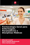 Farmacologia Geral para Enfermagem, Paramedicina e Disciplinas M?dicas