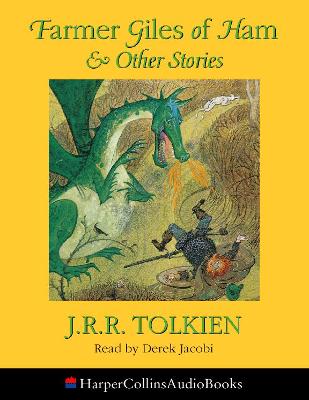 Farmer Giles of Ham: And Other Stories - Tolkien, J R R