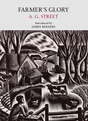 Farmer's Glory - Street, A. G., and Rebanks, James (Introduction by)