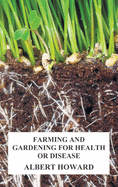 Farming and Gardening for Health or Disease