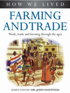 Farming and Trade: How We Lived Series