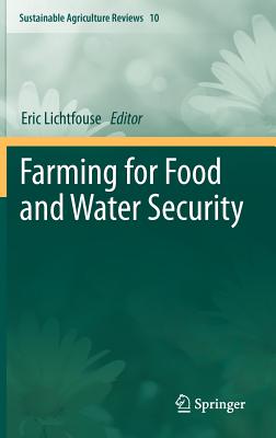 Farming for Food and Water Security - Lichtfouse, Eric (Editor)