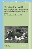 Farming for Health: Green-Care Farming Across Europe and the United States of America