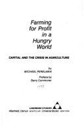 Farming for Profit in a Hungry World: Capital and Crisis in Agriculture - Perelman, Michael