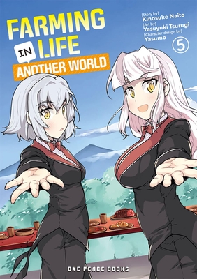 Farming Life in Another World Volume 5 - Naito, Kinosuke, and Tsurugi, Yasuyuki