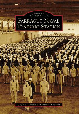 Farragut Naval Training Station - Alvarez, Gayle E, and Woolford, Dennis