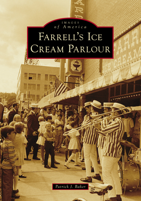 Farrell's Ice Cream Parlour - Baker, Mr.