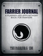 Farrier Journal: A Planner and Appointment Book for Farriers [500 Client Records / 18 Month Planner / At a Glance Weekly Planner / Day Organizer - 8.5 X 11 Inches (Silver/Black)]