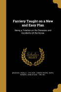 Farriery Taught on a New and Easy Plan