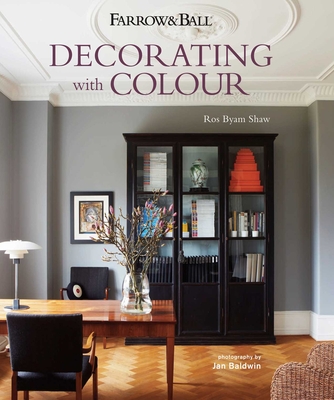 Farrow & Ball Decorating with Colour - Shaw, Ros Byam