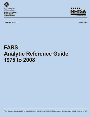 FARS Analytic Reference Guide, 1975 to 2008 - National Highway Traffic Safety Administ, and U S Department of Transportation