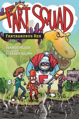 Fart Squad #2: Fartasaurus Rex - Pilger, Seamus
