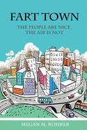 Fart Town: The People are Nice, But the Air is Bad