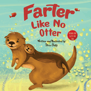 Farter Like No Otter: Fathers Day Gifts For Dad: A Picture Book with not-so-Gross Words Laughing Out Loud and Bonding Together Father's Day Gifts From Wife, Daughter and Son