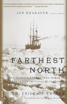 Farthest North: The Incredible Three-Year Voyage to the Frozen Latitudes of the North - Nansen, Fridjtof, and Huntford, Roland (Introduction by)
