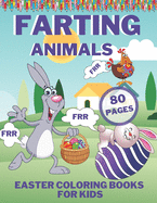 Farting Animals Easter coloring books for kids: Awesome Educational Fun Art Activity preschool kindergarten for children ages 1-2-3-4-5-6-7-8 best gift ideas