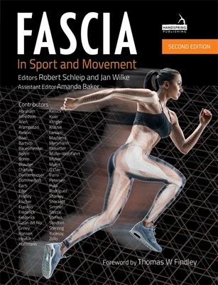 Fascia in Sport and Movement, Second Edition - Schleip, Robert, and Wilke, Jan, and Baker, Amanda