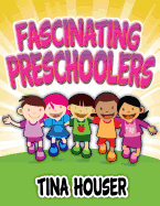 Fascinating Pre-Schoolers