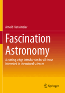 Fascination Astronomy: A cutting-edge introduction for all those interested in the natural sciences