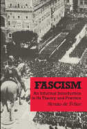 Fascism: An Informal Introduction to Its Theory and Practice