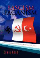 Fascism and Paganism: A Brief Comparison of Nazism, Communism and Islam