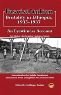 Fascist Italian: Brutality in Ethiopia 1935-1937