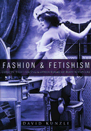 Fashion and Fetishism: Corsets, Tight-Lacing & Other Forms of Body-Sculpture