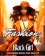 Fashion Black Girl Coloring Book for Adults: Black Women Coloring Pgaes