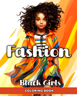 Fashion Coloring Book for Black Girls: Coloring Pages with African American Girls in Modern Outfits, and Trendy Design