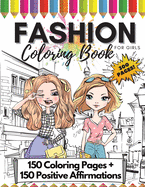Fashion Coloring Book for Girls, 300 Pages: Girls Fashion Coloring and Drawing Book for Kids, Teens Girl Power Color Book Fun Style