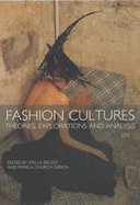 Fashion Cultures Revisited: Theories, Explorations and Analysis - Bruzzi, Stella (Editor), and Gibson, Pamela Church (Editor)