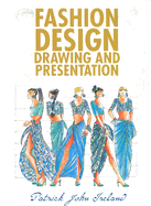 Fashion Design Drawing and Presentation - Ireland, Patrick John