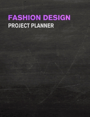 Fashion Design Project Planner: Fashion Trend Forecasting Planner for Fashion Designer, Professional and Beginner - Female Figure Template for Creating Your Fashion Design Portfolio - Derrick, Lance