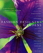 Fashion Designers' Gardens - Virieu, Claire De, and Dorleans, Francis