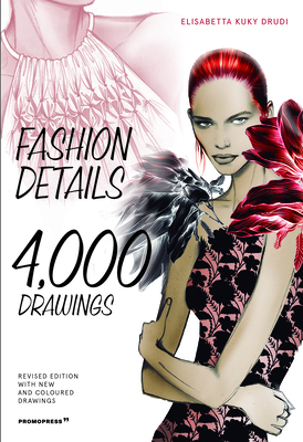 Fashion Details: 4000 Drawings - Drudi, Elisabetta