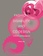Fashion, Disability, and Co-Design: A Human-Centered Design Approach