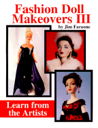 Fashion Doll Makeovers: Learn from the Artists