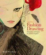 Fashion Drawing, Second edition: Illustration Techniques for Fashion Designers