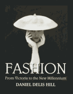 Fashion from Victoria to the New Millennium